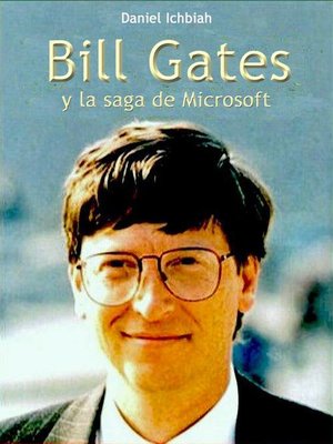 cover image of Bill Gates y la saga de Microsoft